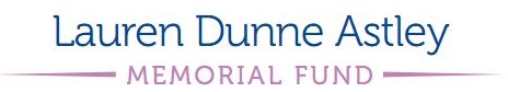 Lauren Dunne Astley Memorial Fund
